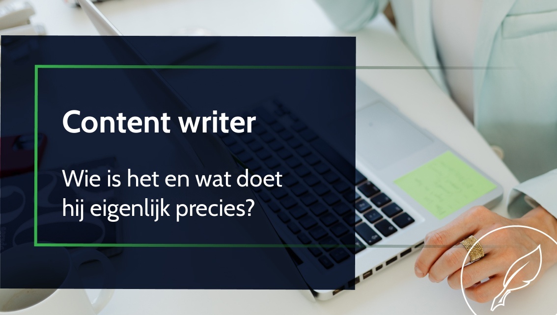 Content writer – wat doet hij? Wie is een content writer?