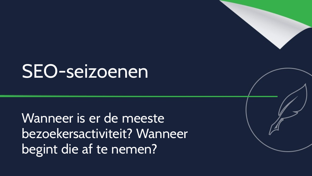 Seizoensgebondenheid in SEO – wanneer is er de meeste bezoekersactiviteit op een website?