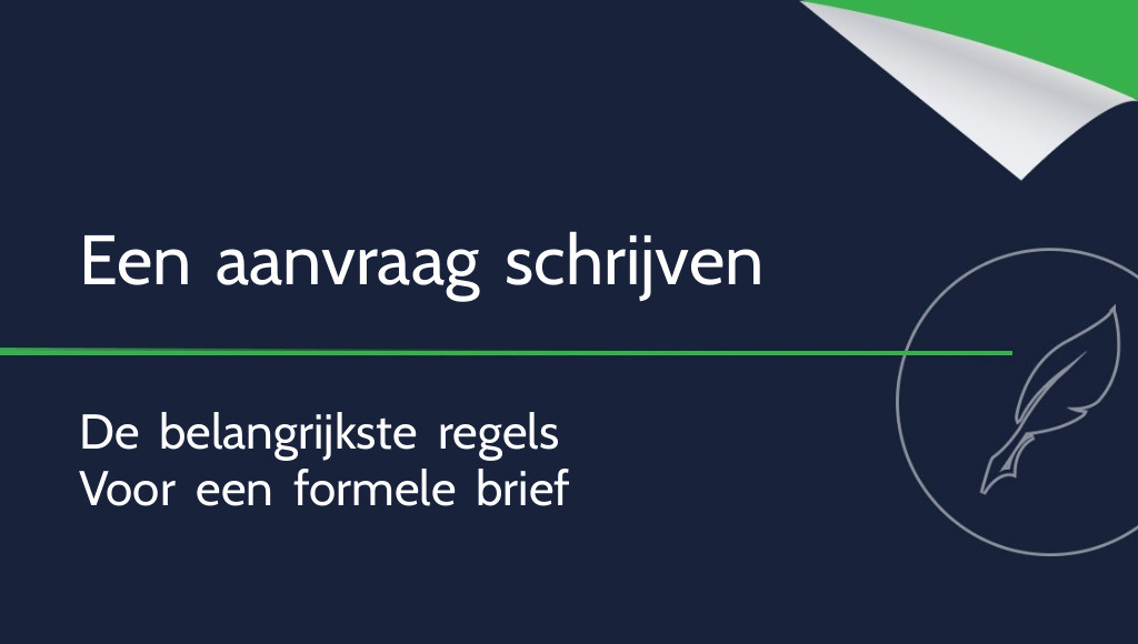 Hoe schrijf je een aanvraag? De belangrijkste regels