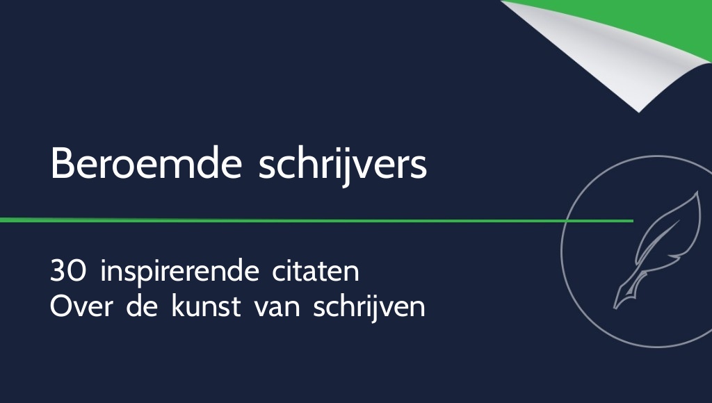 Advies van beroemde schrijvers – 30 inspirerende citaten